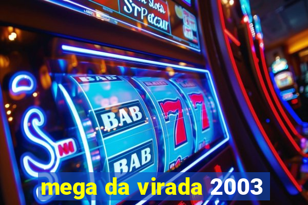 mega da virada 2003